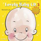 Raimond Lap - Lovely Baby, Vol. 3