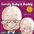 Raimond Lap - Lovely Baby & Daddy