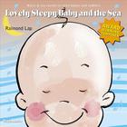 Raimond Lap - Lovely Sleepy Baby and the Sea