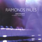 RAIMONDS PAULS - Naktstaurini