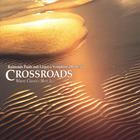 RAIMONDS PAULS - Crossroads - Where Classics Meet Jazz