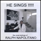 ralph napolitano - He Sings!!!!!