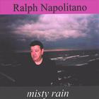 ralph napolitano - misty rain
