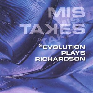 Evolution Plays Richardson/Mis Takes