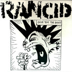 Rancid - Give'Em The Boot