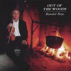 Randal Bays - Out of the Woods