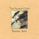 Randal Bays - The Salmon's Leap
