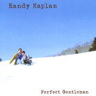 Randy Kaplan - Perfect Gentleman
