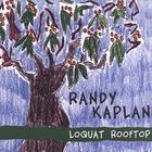 Randy Kaplan - Loquat Rooftop