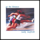 Randy Mayfield - Go the Distance