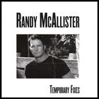 Randy Mcallister - Temporary Fixes