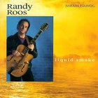 Randy Roos - Liquid Smoke