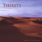 Randy Thompson - Thirsty