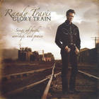 Randy Travis - Glory Train: Songs Of Faith, Worship & Praise