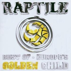 Raptile - Best of (Europes Golden Child)