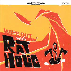 Wipe Out With Rat Holic