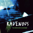 Ravenous - No Retreat And No Surrender