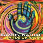 Ravers Nature - Hands Up Ravers (CDS)