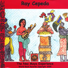 Ray Cepeda - The Neo Maya Experience