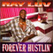 Ray Luv - Forever Hustlin