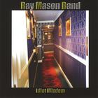 Ray Mason Band - Idiot Wisdom