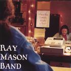 Ray Mason Band - When the Clown's Work is Over