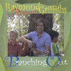 Raymond Griffiths - Branching Out