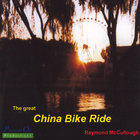 Raymond McCullough - The great China Bike Ride