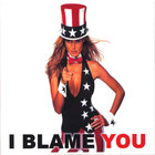 real - I Blame You