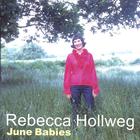 Rebecca Hollweg - June Babies