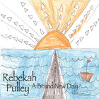 Rebekah Pulley - Brand New Day
