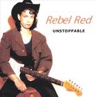 Rebel Red - Unstoppable