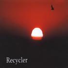 Recycler - Recycler