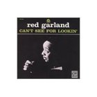 Red Garland - Can't See for Lookin'