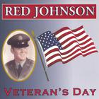 RED JOHNSON - Veterans Day