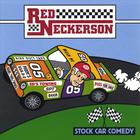 Red Neckerson - Stock Car Comedy