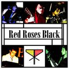 Red Roses Black - In Transition