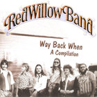 Red Willow Band - Way Back When