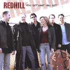 REDHILL - You Get What You Get