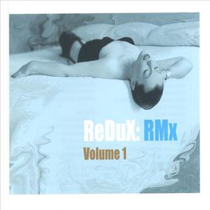 ReDuX: RMx Volume 1