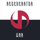 Regenerator - War