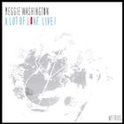 Reggie Washington - A Lot Of Love, Live!