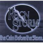 ReignStorm - The Calm Before the Storm