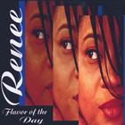 Renee - Flavor Of The Day