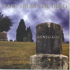 Renegade - Back From the Dead