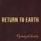 Return To Earth - Captains of Industry
