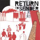 Return to Sender - Return to Sender