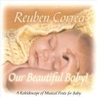 Reuben Correa - Our Beautiful Baby`