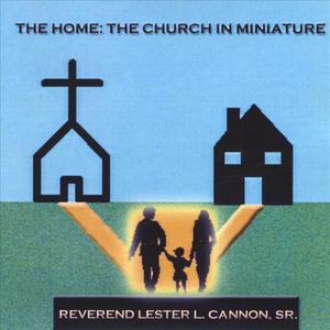 The Home:  The Church In Miniature