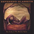 Reverend Glasseye - Our Lady of the Broken Spine
